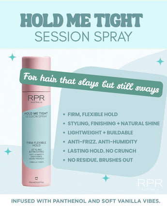 RPR Hold Me Tight Session Spray
It provides firm yet flexible hold that lasts all day, fights frizz and humidity and adds a natural shine thanks to Panthenol.
No crunch. No residue. Just flawless, touchable hold and that dreamy Vanilla Vibes aroma.