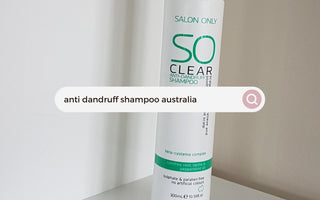 Guide to Tackling Hair Dandruff and Scalp Irritation Salon Only SO Clear Shampoo